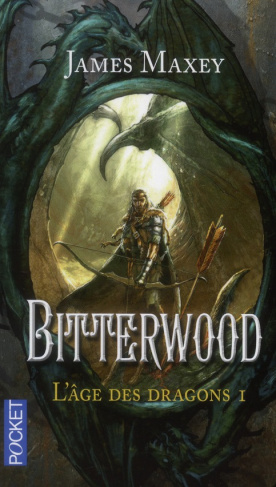 L'âge des dragons Tome 1 : Bitterwood