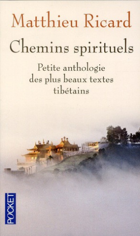Chemins spirituels. Petite anthologie des plus beaux textes tibétains