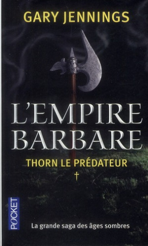 L'empire barbare Tome 1 : Thorn le prédateur