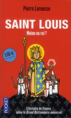 Saint Louis. Moine ou roi ?