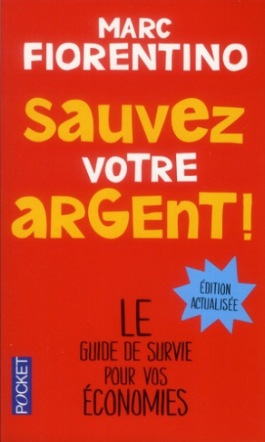 Sauvez votre argent ! Mon régime santé pour vos économies, Edition revue et augmentée
