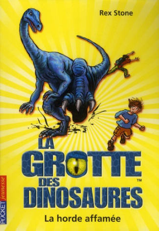 La grotte des dinosaures Tome 15 : La horde affamée