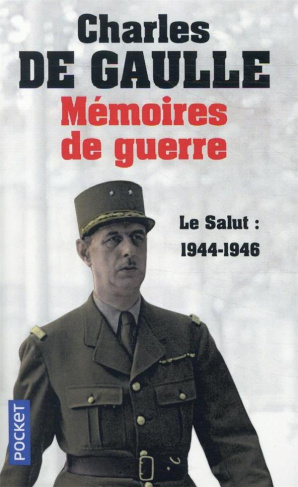 Mémoires de guerre Tome 3 : Le Salut : 1944-1946