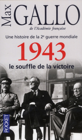 Une histoire de la Deuxième Guerre mondiale. Tome 4, 1943, le souffle de la victoire