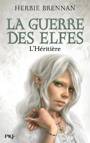 La Guerre des Elfes Tome 5 : L'héritière