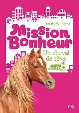Mission bonheur : Un cheval de rêve