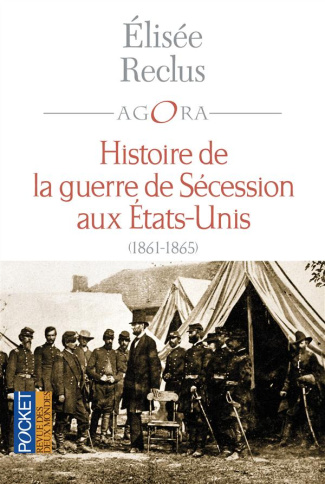 Histoire de la guerre de Sécession. 1861-1865