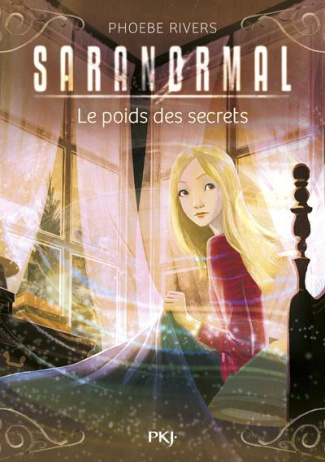 Saranormal Tome 6 : Le poids des secrets