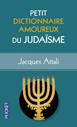 Petit dictionnaire amoureux du judaïsme