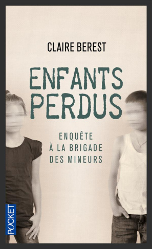 Enfants perdus. Enquête à la brigade des mineurs