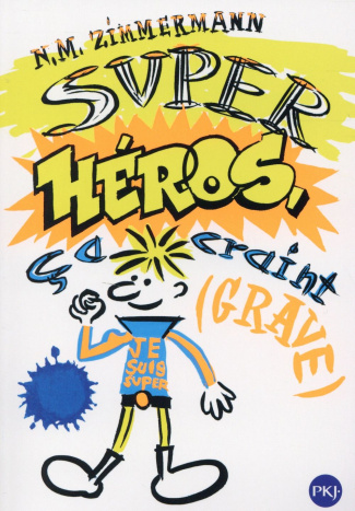 Super-héros, ça craint (grave)