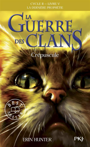 La guerre des clans : La dernière prophétie (Cycle II) Tome 5 : Crépuscule