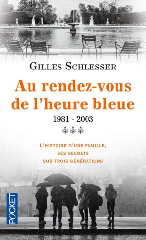 Saga parisienne Tome 3 : Au rendez-vous de l'heure bleue 1981-2003
