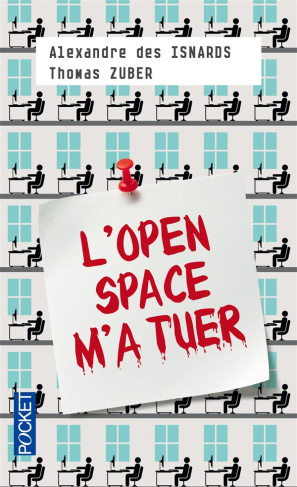 L'open space m'a tuer. Edition revue et augmentée