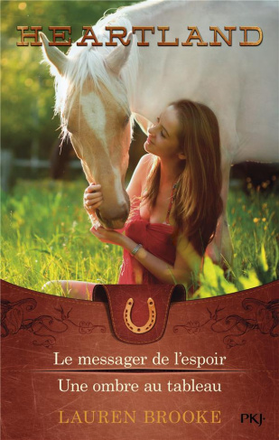 Heartland Tome 9 et 10 : Le messager de l'espoir ; Une ombre au tableau