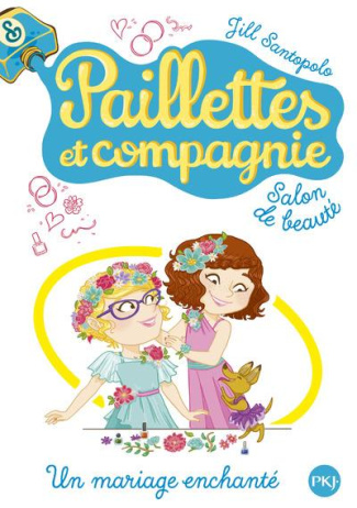 Paillettes et compagnie Tome 8 : Un mariage enchanté