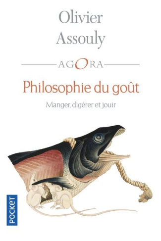 Philosophie du goût. Manger, digérer et jouir