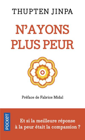 N'ayons plus peur. Oser la compassion peut transformer nos vies