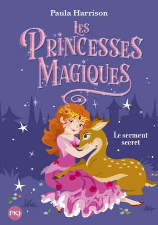 Les princesses magiques Tome 1 : Le serment secret