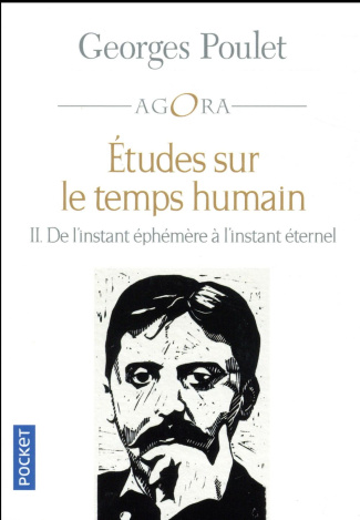 Etudes sur le temps humain. Intégrale Tome 2 : De l'instant éphémère à l'instant éternel