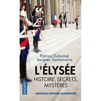 L'Elysée. Histoire, secrets, mystères, Edition revue et augmentée