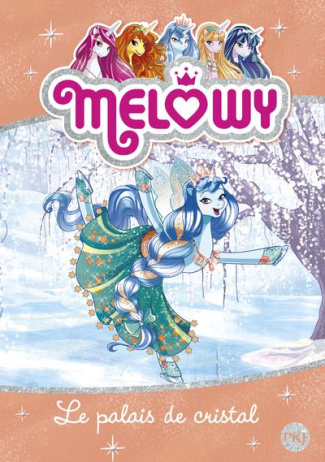 Melowy Tome 9 : Le palais de cristal