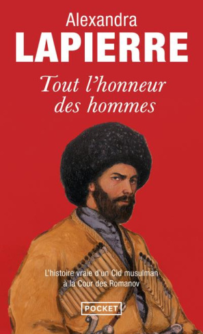 Tout l'honneur des hommes. Dans la Russie des tsars, le destin du fils de l'imam de Tchétchénie