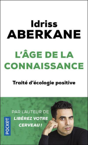 L'Age de la connaissance. Traité d'écologie positive