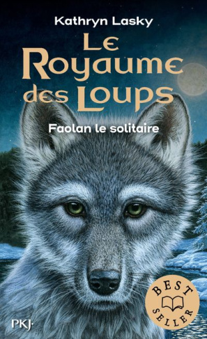 Le royaume des loups Tome 1 : Faolan le solitaire