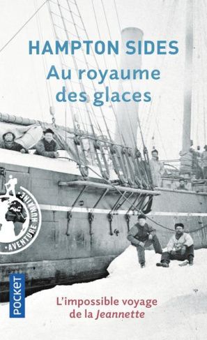 Au royaume des glaces. L'impossible voyage de la Jeannette