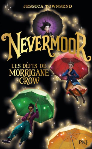 Nevermoor Tome 1 : Les défis de Morrigane Crow. Edition collector