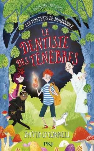 Les mystères de Dundoodle Tome 2 : Le dentiste des ténèbres
