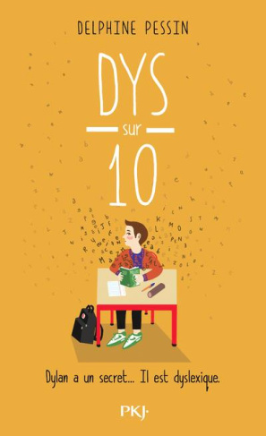 Dys sur dix. Dylan a un secret... Il est dyslexique