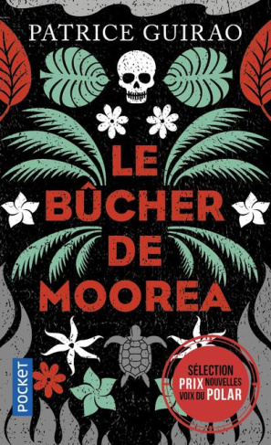 Le bûcher de Moorea. Une enquête de Lilith Tereia
