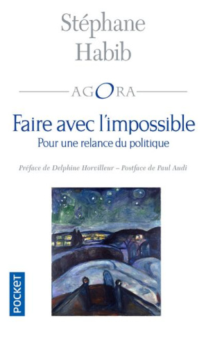 Faire avec l'impossible. Pour une relance du politique