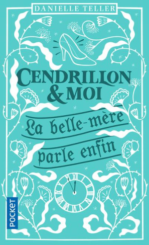 Cendrillon et moi. La belle-mère parle enfin
