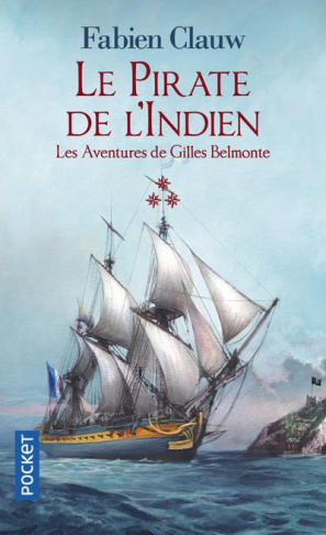 Les aventures de Gilles Belmonte Tome 3 : Le pirate de l'Indien