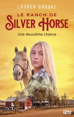 Le ranch de Silver Horse Tome 1 : Une deuxième chance