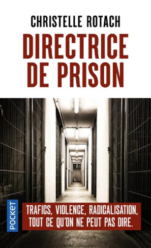 Directrice de prison. Terrorisme, surpopulation, suicide... tout ce qu'on ne peut pas dire