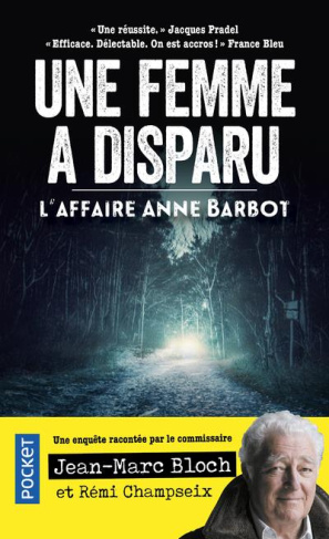 Une femme a disparu. L'affaire Anne Barbot