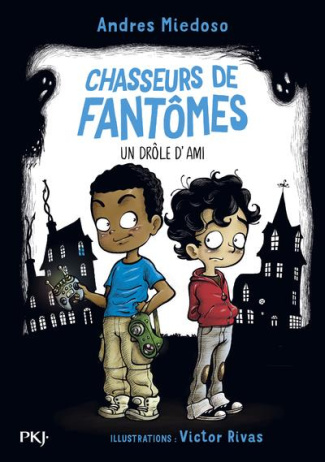 Chasseurs de fantômes Tome 1 : Un drôle d'ami