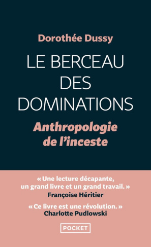 Le berceau des dominations. Anthropologie de l'inceste