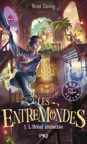 Les Entremondes Tome 1 : L'hôtel invisible