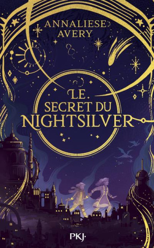 Le Secret du Nightsilver Tome 1 : Le mécanisme céleste