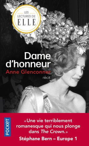 Dame d'honneur. Une vie d'exception dans l'ombre de la Couronne