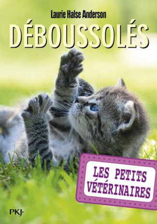 Les Petits Vétérinaires Tome 26 : Déboussolés