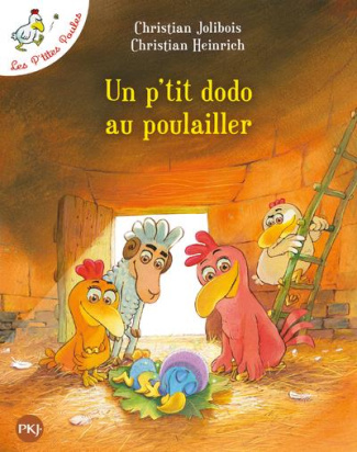 Les P'tites Poules Tome 19 : Un petit dodo au poulailler