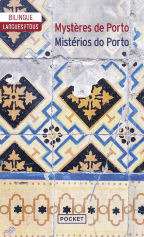 Mystères de Porto. Edition bilingue français-portugais