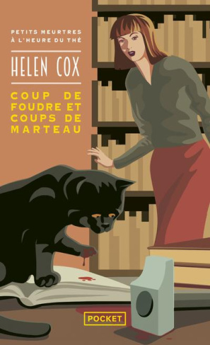 Petits meurtres à l'heure du thé/Helen Cox/02/Coup de foudre et coups de marteau