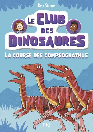 Le club des dinosaures Tome 5 : La course des Compsognathus